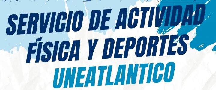 Bienvenidos al Servicio de Actividad Física y Deportes Uneatlantico 24/25