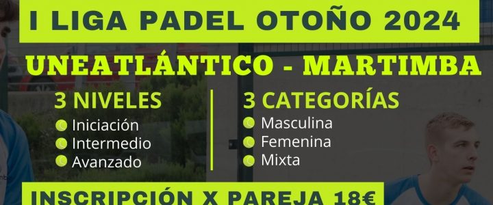 ¡Inscripciones Abiertas para I Liga de Pádel Otoño Uneatlántico-Martimba!