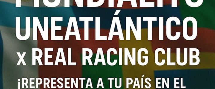 🌍 I Mundialito UNEATLANTICO x Real Racing Club ⚽ 🌍 I Mundialito UNEATLANTICO x Real Racing Club ⚽